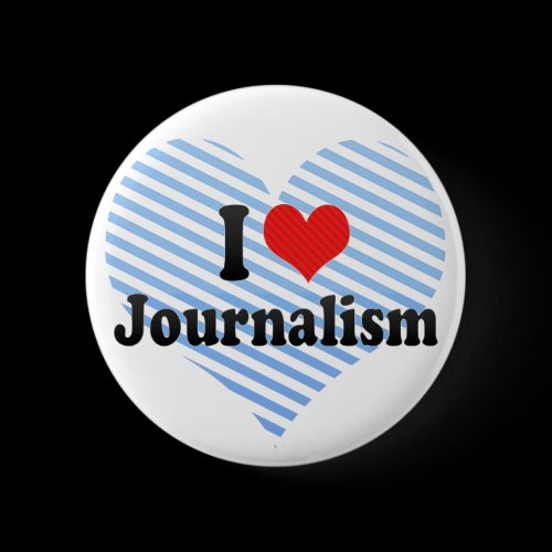I Love Journalism Buttons