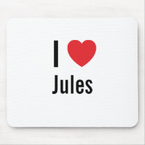 I love Jules mousepads by funnycustomtshirts I love Jules mousepads
