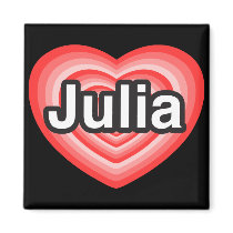 I love Julia. I love you Julia. Heart Refrigerator Magnet