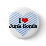I Love Junk Bonds buttons