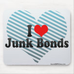 I Love Junk Bonds Mouse Pad