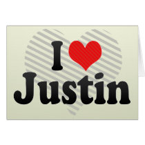 I Love Justin Greeting Cards