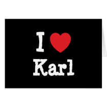 I love Karl heart T-Shirt cards by funnycustomtshirts I love Karl heart T-Shirt cards