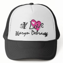 I Love Karyn Debracy Trucker Hat