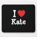 I love Kate heart T-Shirt mousepads