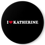 I LOVE KATHERINE buttons