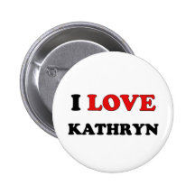 I Love Kathryn Pins