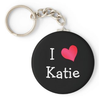 I Love Katie keychain