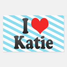 I love Katie Rectangle Stickers