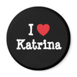 I love Katrina heart T-Shirt Magnet