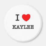 I Love Kaylee Refrigerator Magnet