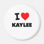 I Love Kaylee Refrigerator Magnet
