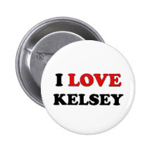 I Love Kelsey Buttons