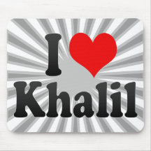 I love Khalil Mouse Pad