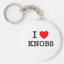 I Love Knobs Key Chains