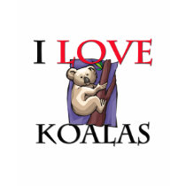 I Love Koalas t-shirts by tshirtshirts I Love Koalas t-shirts