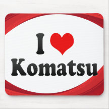 I Love Komatsu, Japan. Aisuru Komatsu, Japan Mousepads