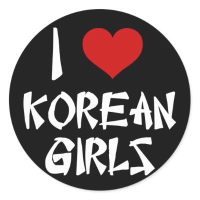 I Love Korean Girls Round Sticker