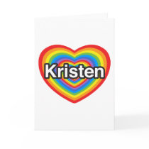 I love Kristen. I love you Kristen. Heart Cards