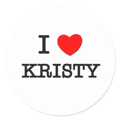 i love kristie