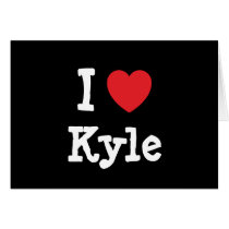 I love Kyle heart custom personalized cards by funnycustomtshirts I love Kyle heart custom personalized cards
