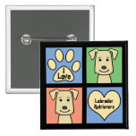 I Love Labrador Retrievers Pinback Button