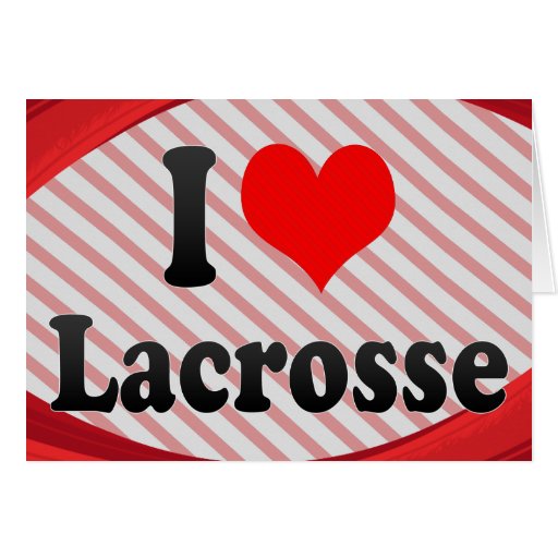 I love Lacrosse Card | Zazzle