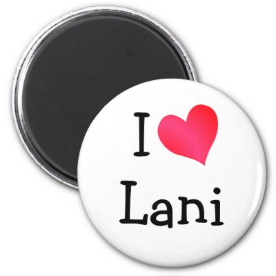 I Love Lani Refrigerator Magnets