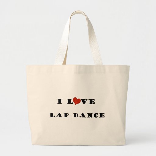 I Love Lap Dance Tote Bags
