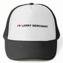 I LOVE LARRY MERCHANT HATS