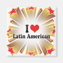 I Love Latin American Refrigerator Magnet