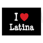 I love Latina heart T-Shirt cards