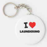 I Love Laundering Keychains