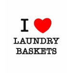 I Love Laundry Baskets Tshirts
