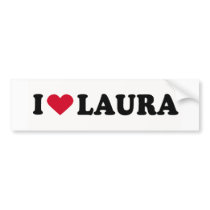 I LOVE LAURA bumper stickers by humortees I LOVE LAURA bumper stickers