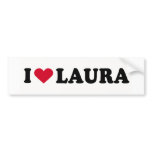 I LOVE LAURA BUMPER STICKER