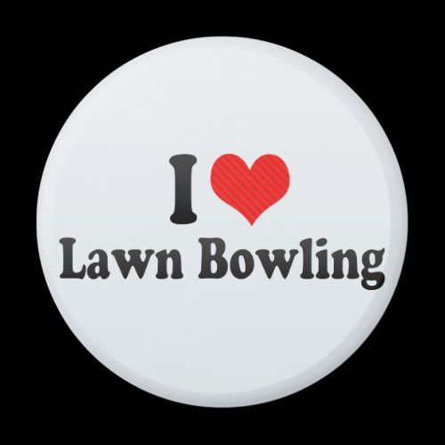 I Love Lawn Bowling Fridge Magnets