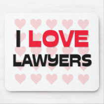 I LOVE LAWYERS mousepads