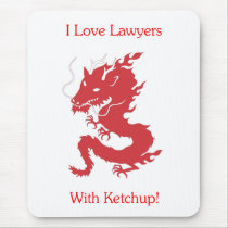 I Love Lawyers - With Ketchup! Mouse Pads