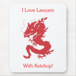 I Love Lawyers - With Ketchup! mousepads