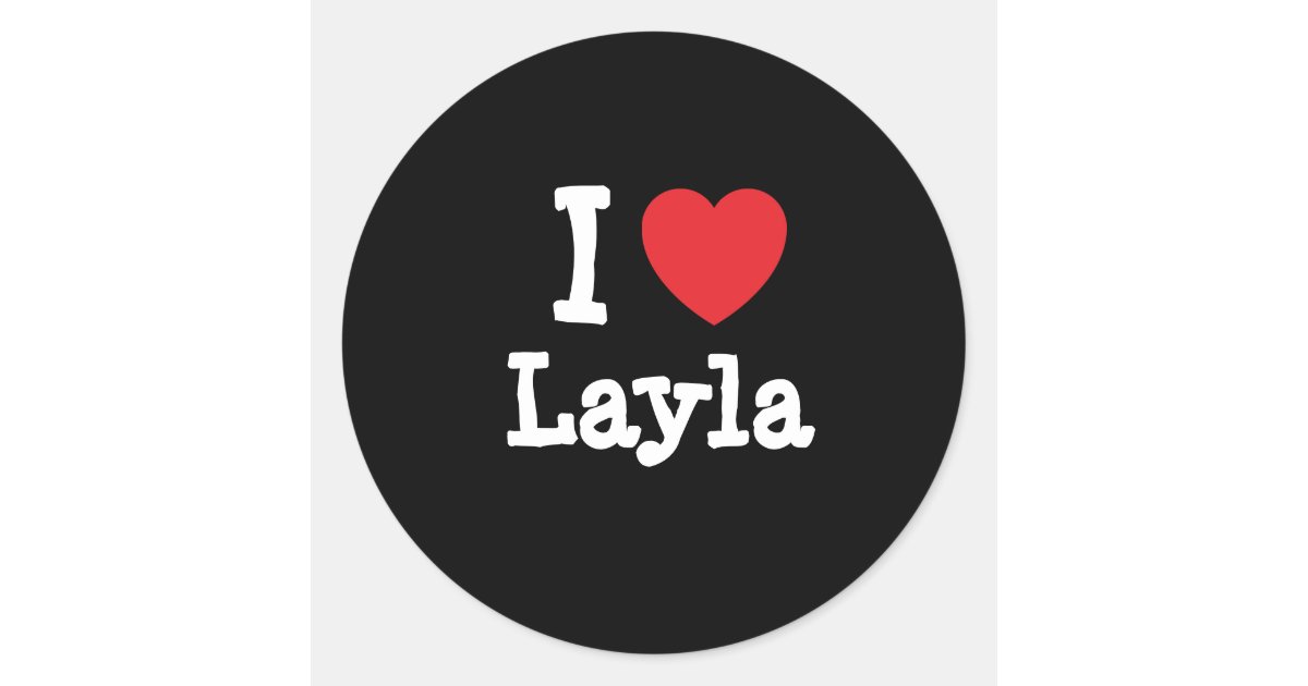 I Love Layla Heart T Shirt Classic Round Sticker Zazzle