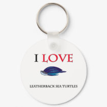 I Love Leatherback Sea Turtles keychains