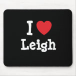 I love Leigh heart custom personalized Mouse Mat