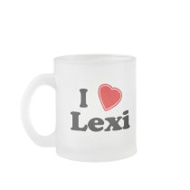 I Love Lexi mugs by Name_Gear I Love Lexi mugs