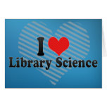I Love Library Science Greeting Card
