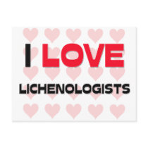 I LOVE LICHENOLOGISTS postcards