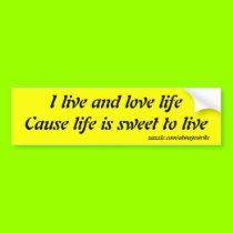 I love life bumper stickers bumper stickers