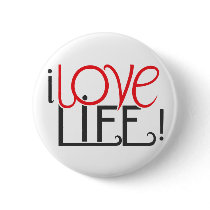 I Love Life! Button