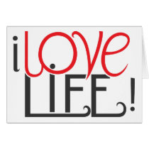 i Love Life! Card