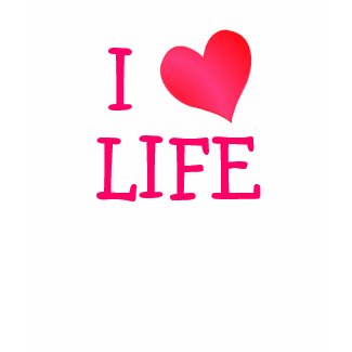 I Love Life shirt